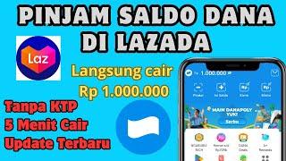 Cara Pinjam Saldo DANA di Lazada  Cara Pinjam Uang di Lazada Pengguna Baru