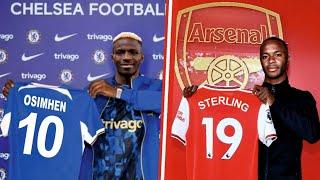 STERLING TO ARSENAL OSIMHEN TO CHELSEA CRAZY SAUDI ARABIAN TRANSFERS LATEST TRANSFER RUMORS 2024