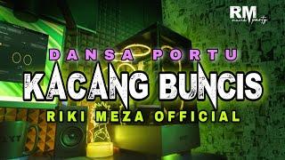 DANSA PORTU  Kacang Buncis  Riki Meza Rmxr