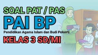 Latihan Soal PAT PAI BP Kelas 3 SD  Pendidikan Agama Islam UKK PAS Semester 2  Terbaru