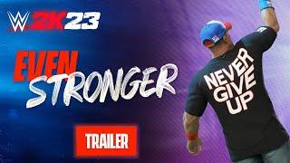 Even Stronger   WWE 2K23 Official Showcase Trailer  2K