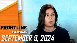 FRONTLINE PILIPINAS LIVESTREAM  September 9 2024