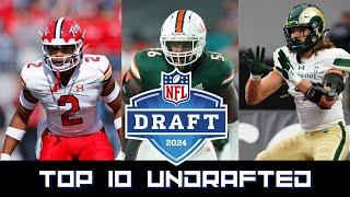 TOP 10 UNDRAFTED FREE AGENTS After the 2024 NFL Draft