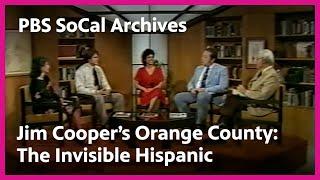 The Invisible Hispanic  Jim Coopers Orange County  PBS SoCal Archives  PBS SoCal