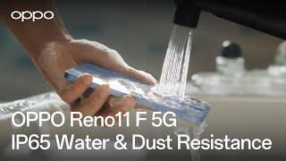 OPPO Reno 11F 5G  IP65 Water & Dust Resistance