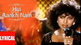 Hui Aankh Nam Lyrical Video  Saathi  Anuradha Paudwal  Aditya Pancholi Varsha Usgaonkar