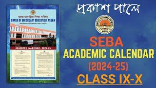 ACADEMIC CALENDAR 2024-25 SEBA  CLASS IX-X HSLC 2025  YOU CAN LEARN