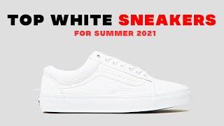 TOP White Sneakers For SUMMER 2021