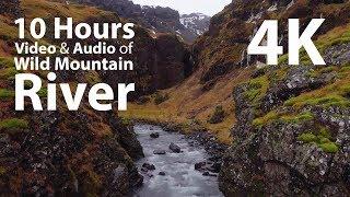 4K HDR 10 hours - Wild Mountain River - relaxing gentle calming mindfulness