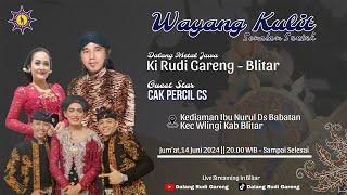 #LIVE WAYANG KULIT KI RUDI GARENG  BT CAK PERCIL CS  BabatanWlingiBlitar 14 Juni 2024