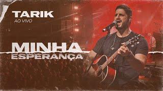 TARIK - MINHA ESPERANÇA AO VIVO