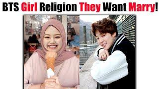 BTS Members Girls Religion They Only Prefer To MARRY 