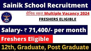 SAINIK SCHOOL VACANCY 2024  SALARY- 70000+  FRESHERS ELIGIBLE  APPLY ALL INDIA