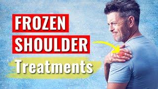 Frozen Shoulder Treatments That ACTUALLY Work The In-Depth Truth You Need to Know