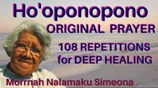 HOOPONOPONO - Original Prayer - 108 Repetitions - Morrnah Nalamaku Simeona