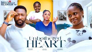 UNBOTHERED HEART THE MOVIE UCHECHI TREASURE ANTHONY WOODS  -2024 LATEST NIGERIAN NOLLYWOOD MOVIE