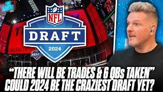 NFL Insider - There Will Be Trades Up & Trades Down 6 QBs Going In First 16 Picks  Pat McAfee