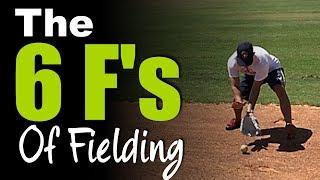 The 6 Fs of Fielding a Baseball - Baseball Fielding Fundamentals