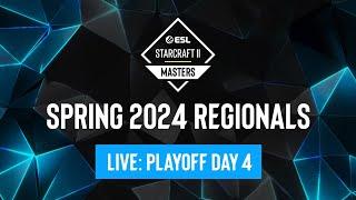 ESL SC2 Masters Spring 2024 Regionals Playoff Day 4 - Asia Finals & Europe