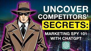 Uncover Competitors Secrets Marketing Spy 101 with ChatGPT