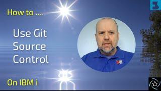 Learn GIT Source Control on the IBM i. with this Step-by-Step Guide