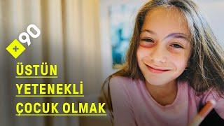 Üstün yetenekli çocuk olmak I Kendim küçük olabilirim ama hayallerim çok büyük