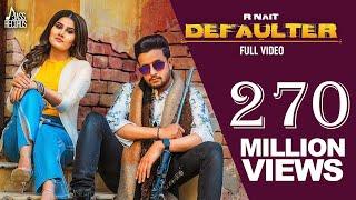 Defaulter  Official Music Video R Nait & Gurlez Akhtar  Mista Baaz   Songs 2019  Jass Records