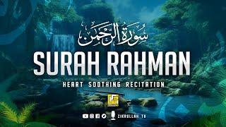 Worlds most beautiful recitation of Surah Ar-Rahman سورة الرحمن   Zikrullah TV