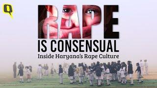 Rape is Consensual Inside Haryanas Rape Culture  Documentary by The Quint
