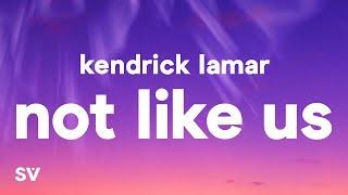 Kendrick Lamar - Not Like Us Lyrics