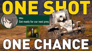 ONE SHOT ONE CHANCE  World of Tanks