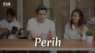 Perih - Vierra  Cover with the Singer #03 Guitar version Ifan Seventeen Widi Vierra & Andree T