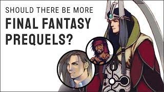 Should there be more Final Fantasy Prequels?  Game Discourses