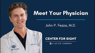 Meet Your Physician  Dr. John Fezza  Facelifts by Fezza  Center For Sight