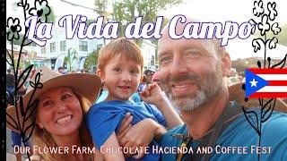 Our Rural Puerto Rico Life Maricao Coffee Festival Aguada Hacienda Chocolat & our Flower Farm