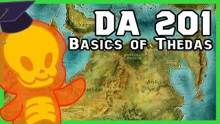 Dragon Age 201 The Basics of Thedas {All Spoilers}