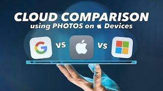 iCloud vs Google vs Microsoft - PHOTO CLOUD COMPARISON - How your PHOTOS interact in THE CLOUD