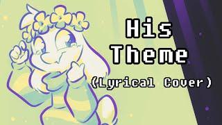 UNDERTALE - His Theme Lyrical Cover