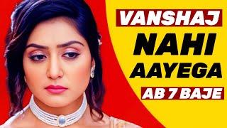 Sony SAB to Stop Telecasting Vanshaj at 7PM  Kyun Nahi Aayega 7 Baje?  SAB TV