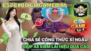 b52 club  Chia sẻ công thức xí ngầu tài xỉu b52 club chốt lãi uy tín nhất 2024