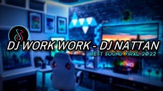 DJ WORK WORK - DJ NATTAN  ESTENDIDA 