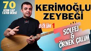 Kerimoğlu Zeybeği  Uzun Sap Tavır Dersi 1. Bölüm Solfej Sade Çalım Tavırlı Örnek Çalım