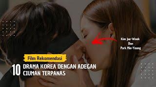 WAJIB NONTON 10 Drama Korea Dengan Adegan Ciuman Terpanas