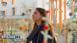 NEW Kabhi Main Kabhi Tum  Episode 2  Promo  Tomorrow at 800 PM  ARY Digital