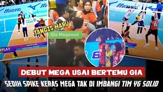 BIKIN NANGISDebut Mega Gendong Tim sendiri•Spike KERAS MEGA tak seimbang•Gia Mega Saling Support