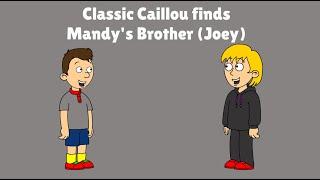 Classic Caillou finds Mandys Brother Joey