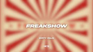 Dirty Palm - Freakshow feat. LexBlaze NCS Lyrics