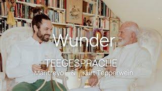 Teegespräche mit Kurt Tepperwein & Maritreyo Wunder