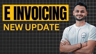 Time Limit for updating invoice on e invoice portal NEW Update