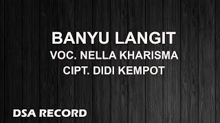 BANYU LANGIT - NELA KHARISMA lirik